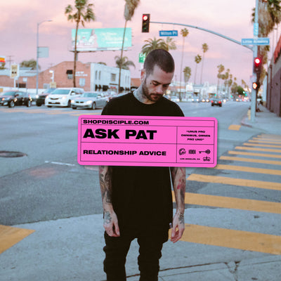 ASK PAT 02: REALLY REALLY REALLY GOOD RELATIONSHIP ADVICE